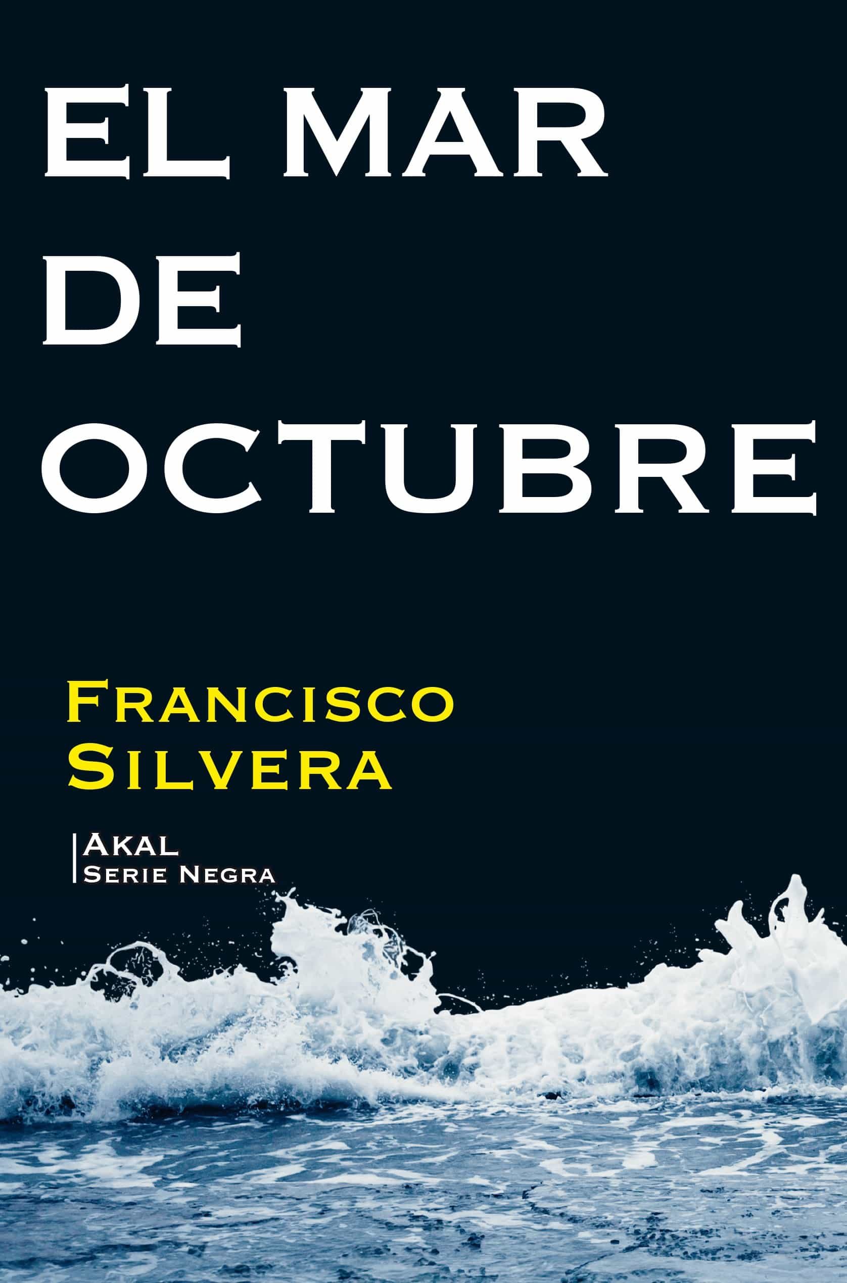 Portada del Libro El Mar De Octubre (Estampas Negras) de Francisco Silvera - 9788446048602