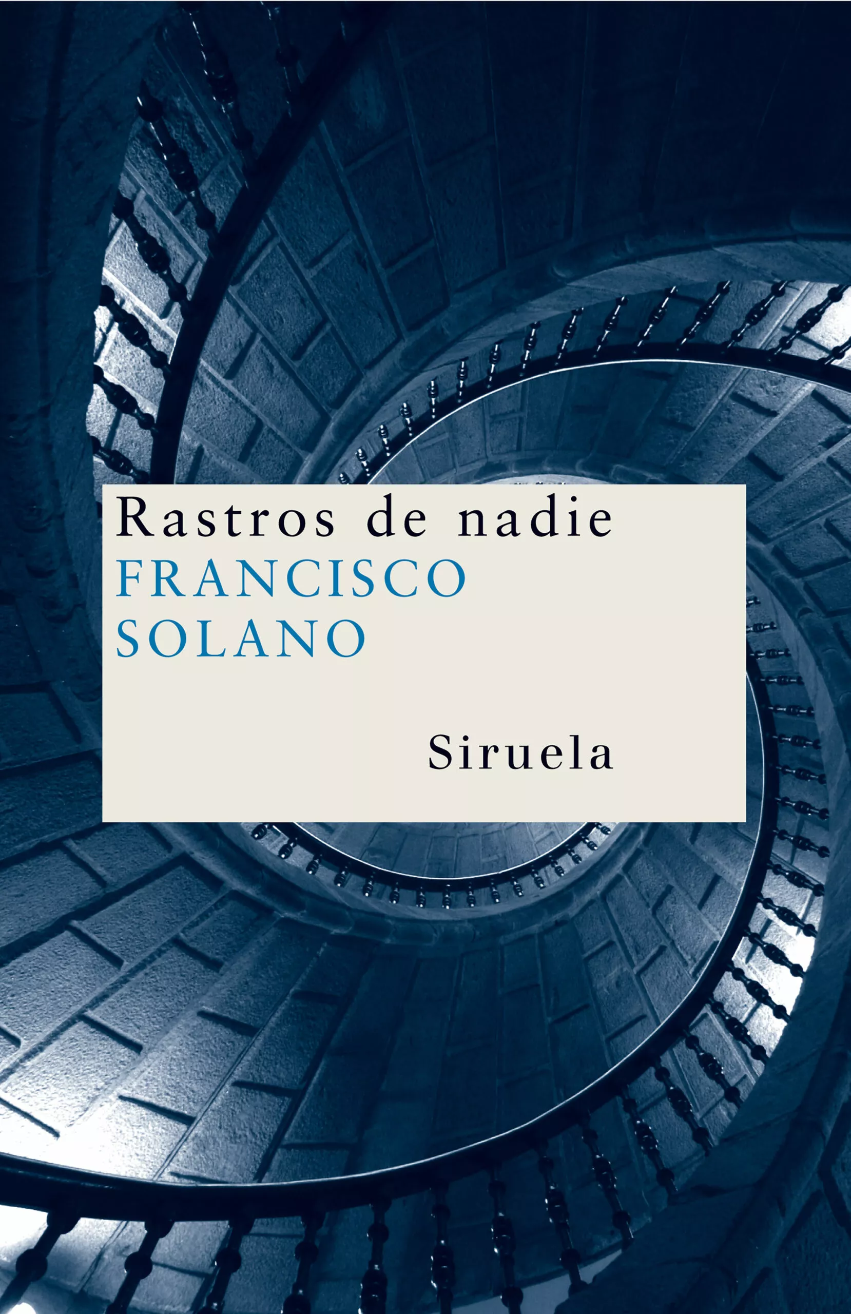 Portada del Libro Rastros De Nadie de Francisco Solano - 9788478449842
