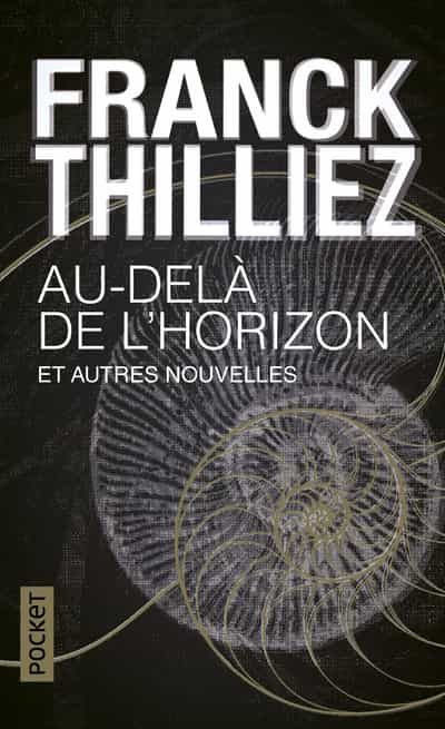 Portada del Libro Au-Delà De L Horizon: Et Autres Nouvelles de Franck Thilliez - 9782266306447