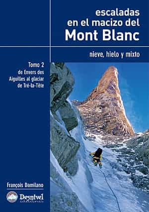 Portada del Libro Escaladas En El Macizo Del Mont Blanc. Tomo Ii de François Damilano - 9788498290912