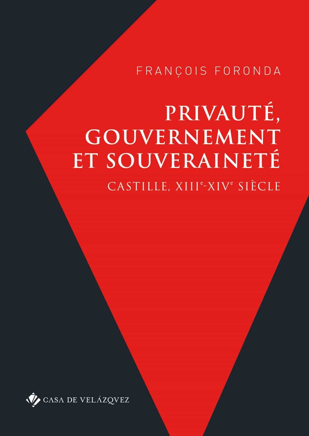 Portada del Libro Privaute Gouvernement Et Souverainete: Castille Xiiie-Xive Siecle de François Foronda - 9788490962602