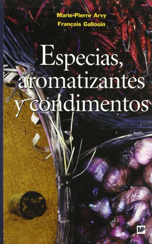 Portada del Libro Especias Aromatizantes Y Condimentos de François Gallouin - 9788484762492