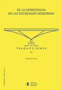 Portada del Libro De La Democracia En Las Sociedades Modernas de François Guizot - 9788481029192
