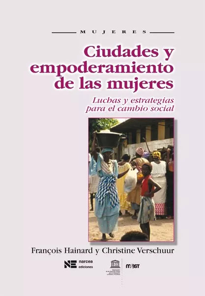 Portada del Libro Ciudades Y Empoderamiento De Las Mujeres. Luchas Y Estrategias Pa Ra E de François Hainard - 9788427715301