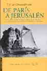 Portada del Libro De Paris A Jerusalen Y De Jerusalen A Paris Yendo Por Grecia Y Vo Lvie de François Rene De Chateaubriand - 9788493406035