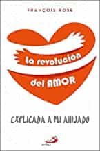 Portada del Libro La Revolución Del Amor de François Rose - 9788428556750