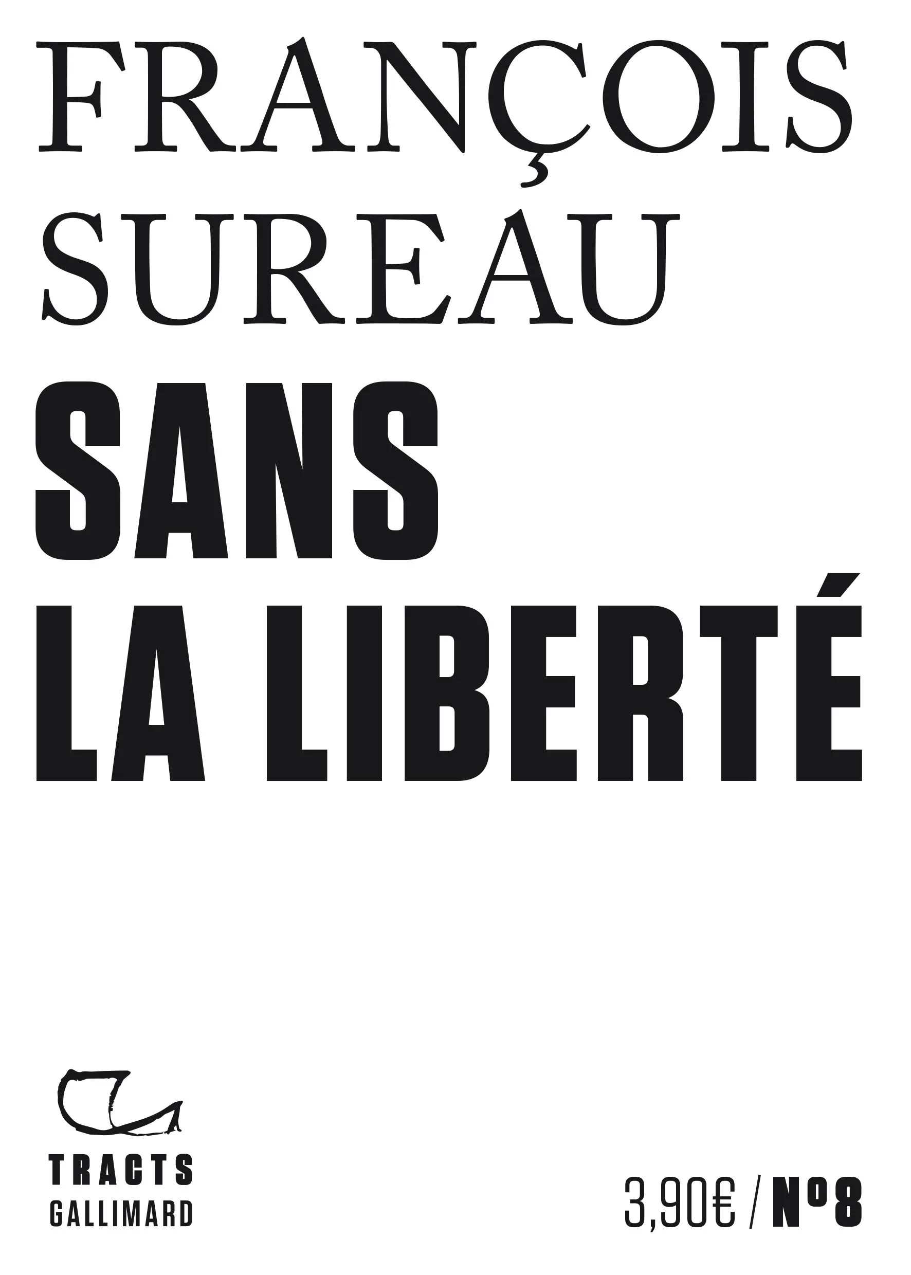 Portada del Libro Sans La Liberte de Francois Sureau - 9782072854217