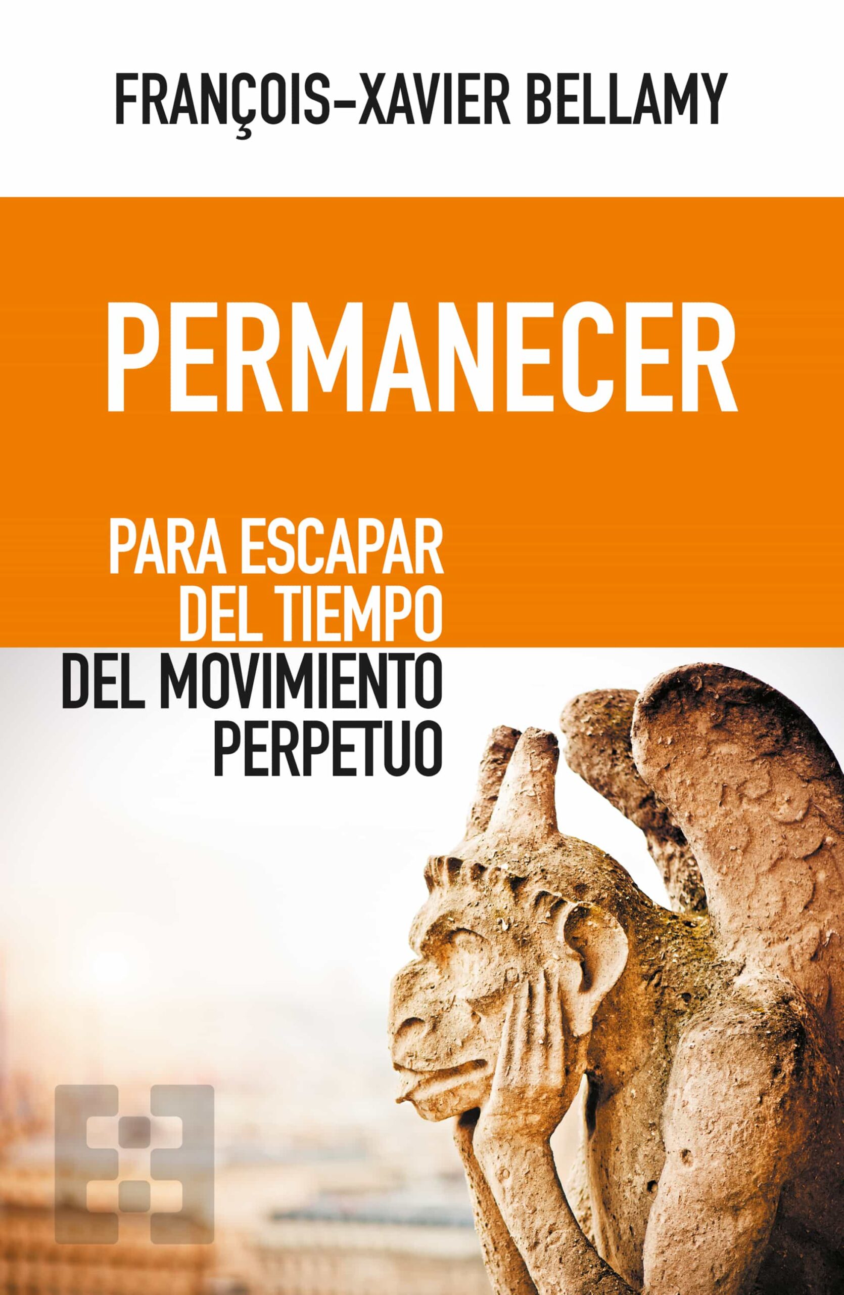 Portada del Libro Permanecer: Para Escapar Del Tiempo Del Movimiento Perpetuo de François Xavier Bellamy - 9788413390215
