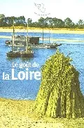 Portada del Libro Le Gout De La Loire de Françoise Benassis - 9782715224667