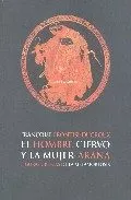 Portada del Libro El Hombre-Ciervo Y La Mujer-Araña: Figuras Ciegas De La Metamorfo Sis de Françoise Frontisi Ducroux - 9788496258600
