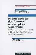 Portada del Libro Piloter L Acces Des Femmes Aux Emplois Superieurs de Françoise Milewski - 9782110050915