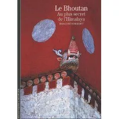 Portada del Libro Le Bhoutan Au Plus Secrets De L Himalaya de Françoise Pommaret - 9782070304400