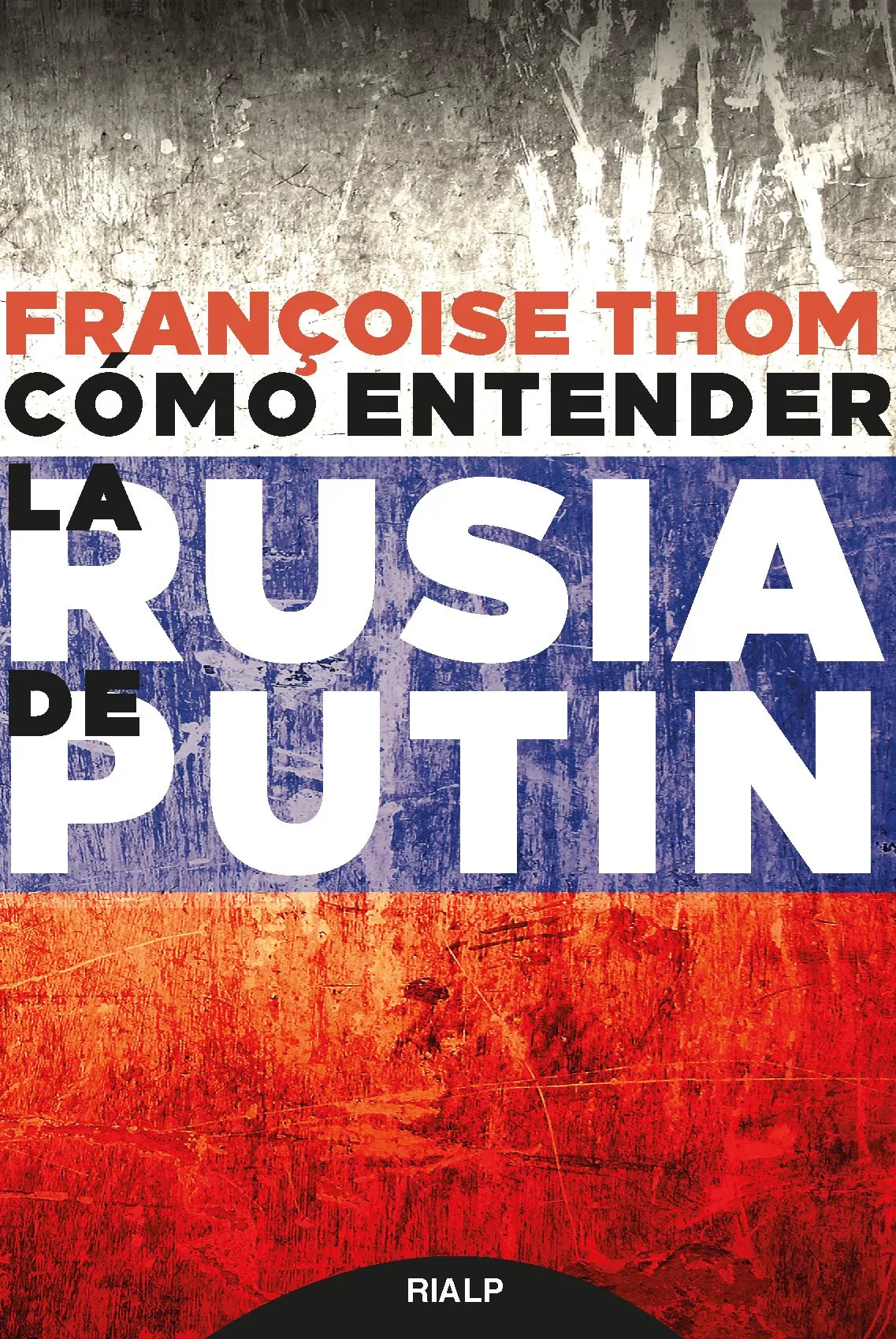 Portada del Libro Como Entender La Rusia De Putin de Francoise Thom - 9788432151613