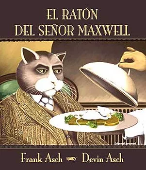 Portada del Libro El Raton Del Señor Maxwell de Frank Asch - 9788426134325