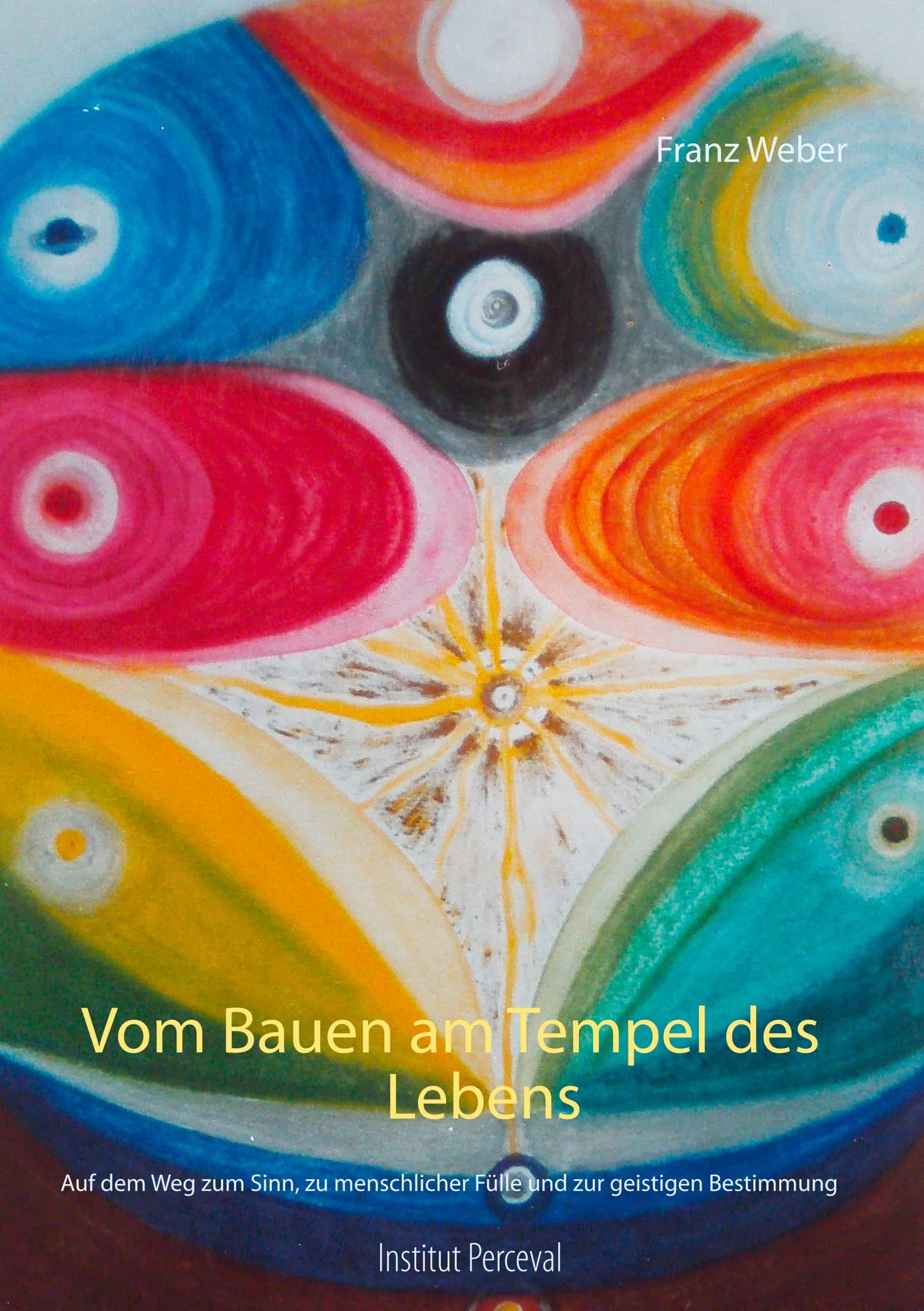 Portada del Libro Vom Bauen Am Tempel Des Lebens de Franz Weber - 9783752812947