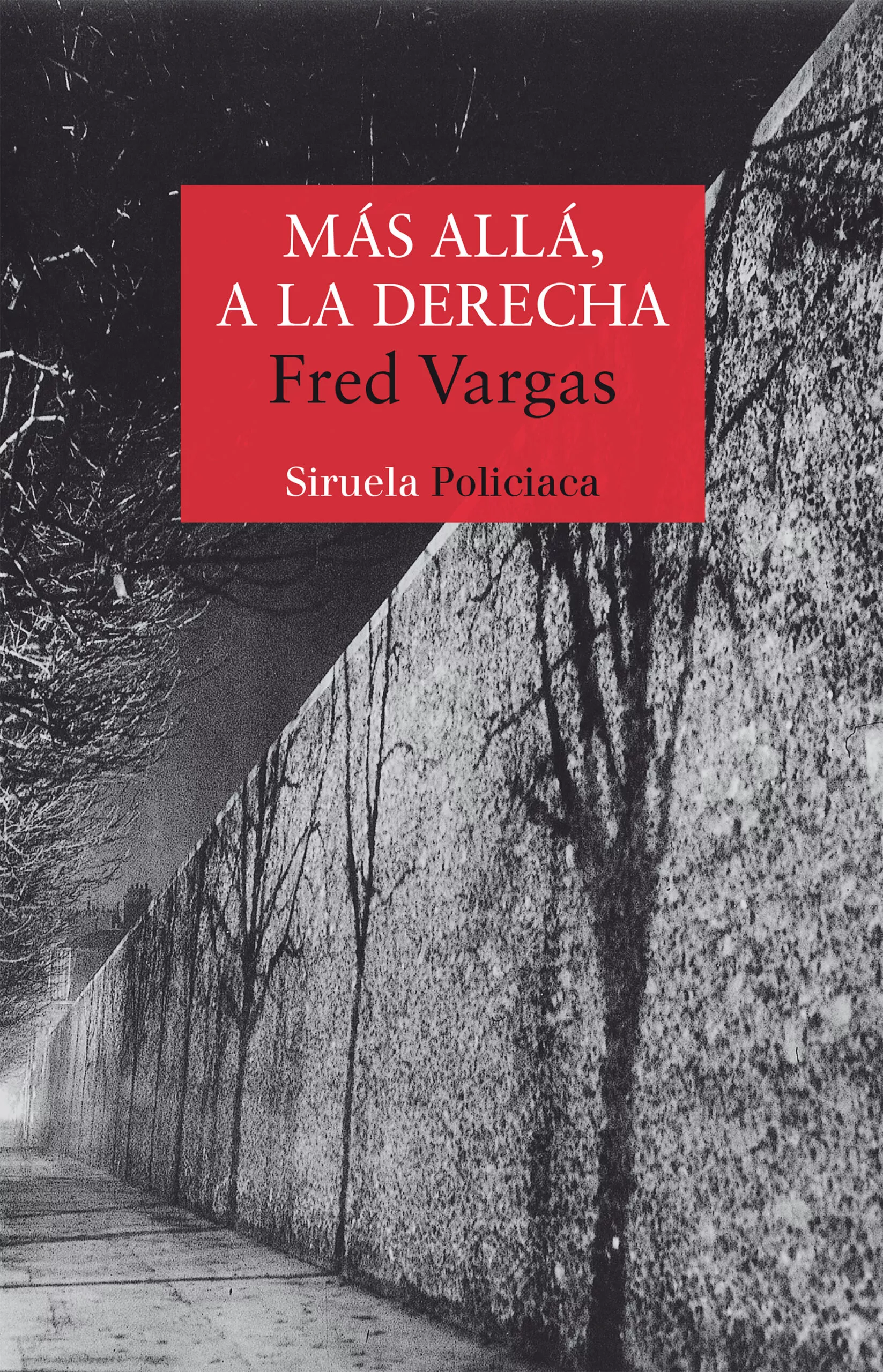 Portada del Libro Mas Alla A La Derecha (Serie Los Tres Evangelistas 2) de Fred Vargas - 9788478449576