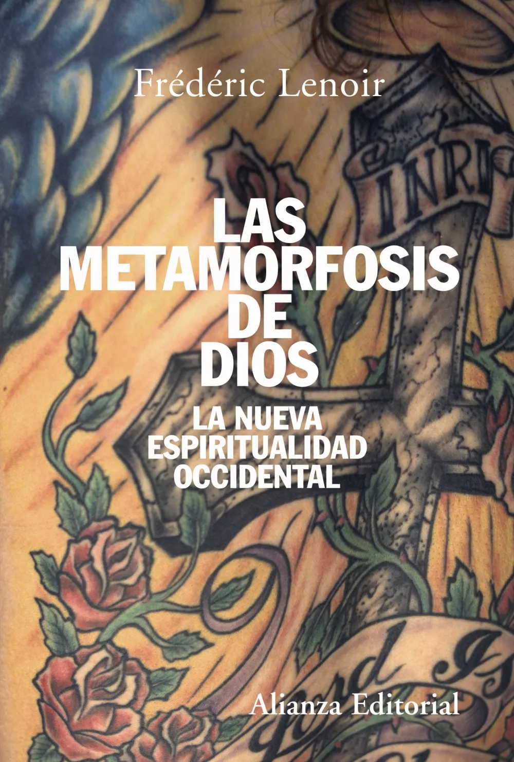 Portada del Libro Las Metamorfosis De Dios: La Nueva Espiritualidad Occidental de Frederic Lenoir - 9788420647494