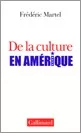Portada del Libro De La Culture En Amerique de Frederic Martel - 9782070779314