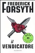 Portada del Libro Il Vendicatore de Frederick Forsyth - 9788804536666