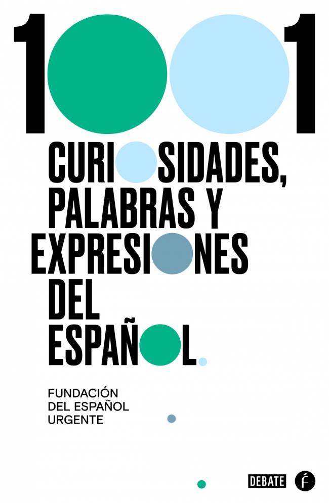 Portada del Libro 1000 Curiosidades Palabras Y Expresiones Del Español de Fundeu - 9788418006517