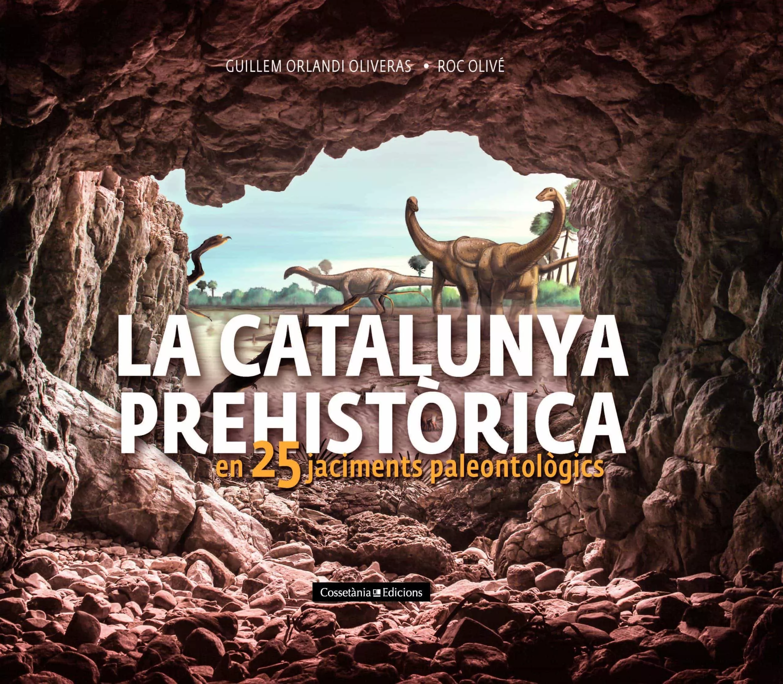 Portada del Libro La Catalunya Prehistòrica : En 25 Jaciments Paleontologics de G Orlandi Oliveras - 9788490348710