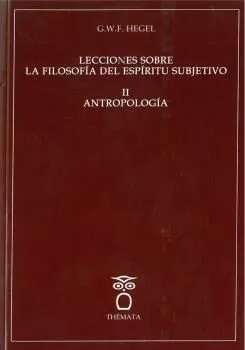 Portada del Libro Lecciones Sobre La Filosofia Del Espiritu Subjetivo Ii: Antropologia de G. W. F. Hegel - 9788412003222