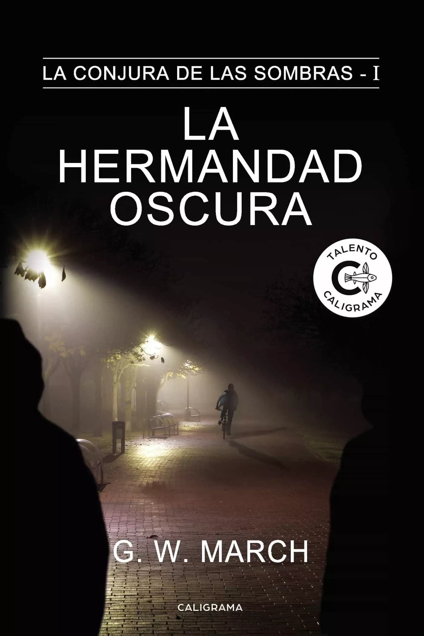 Portada del Libro (I.B.D.) La Hermandad Oscura (La Conjura De Las Sombras 1) de G. W. March - 9788417637972