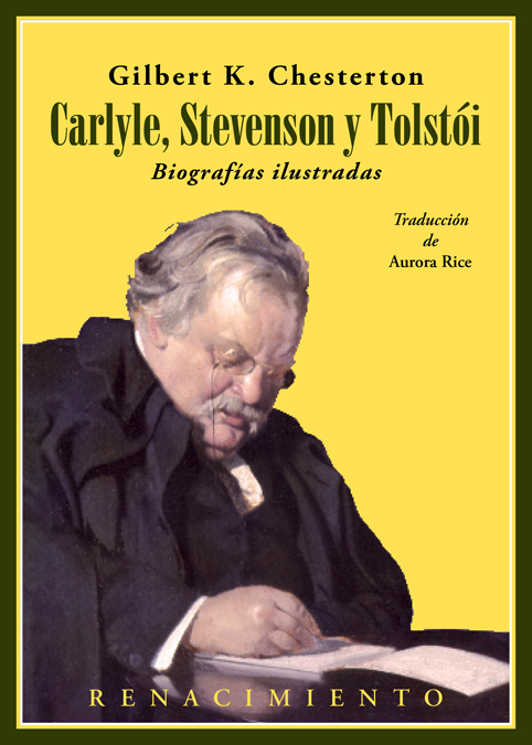 Portada del Libro Carlyle Stevenson Y Tolstói. Biografías Ilustradas de G.K. Chesterton - 9788417950088