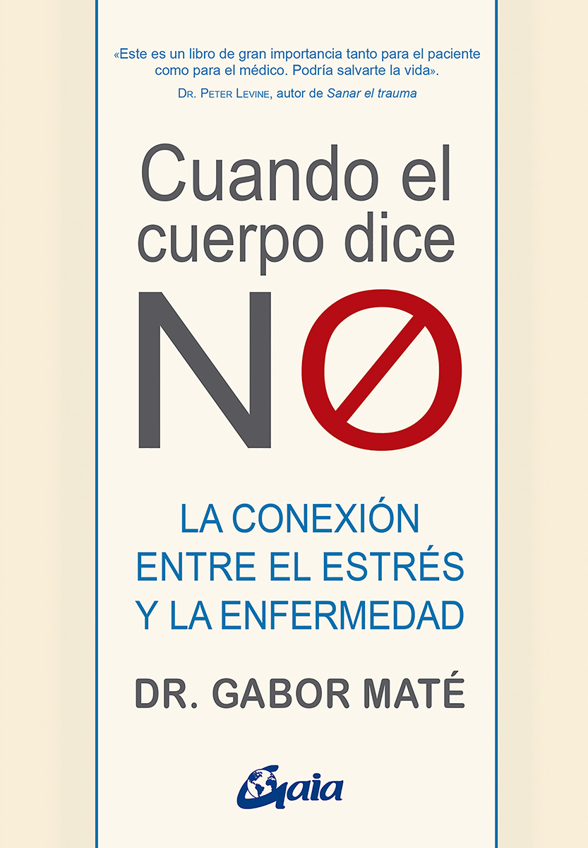 Portada del Libro Cuando El Cuerpo Dice No de Gabor Mate - 9788484458296