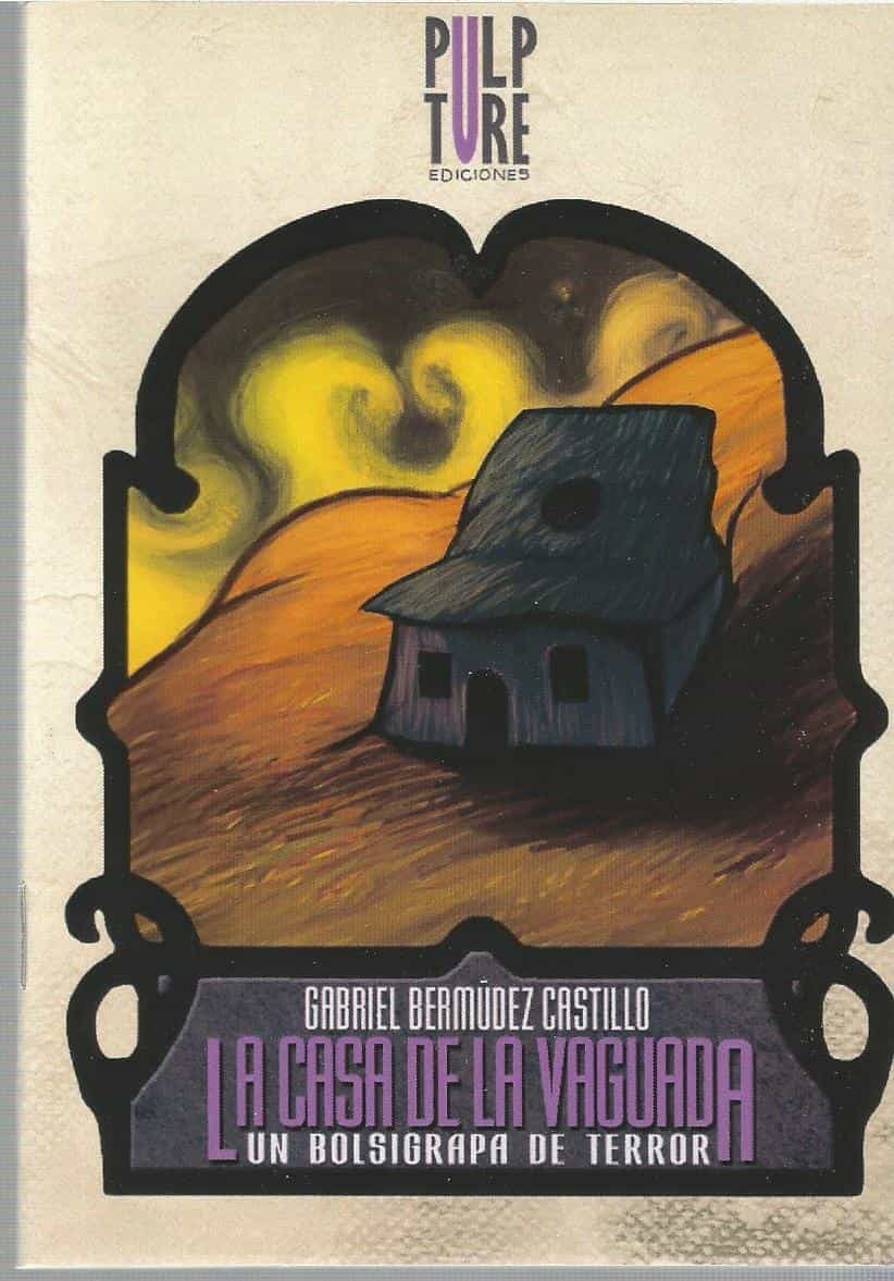 Portada del Libro La Casa De La Vaguada de Gabriel Bermudez Castillo - 9788494347030
