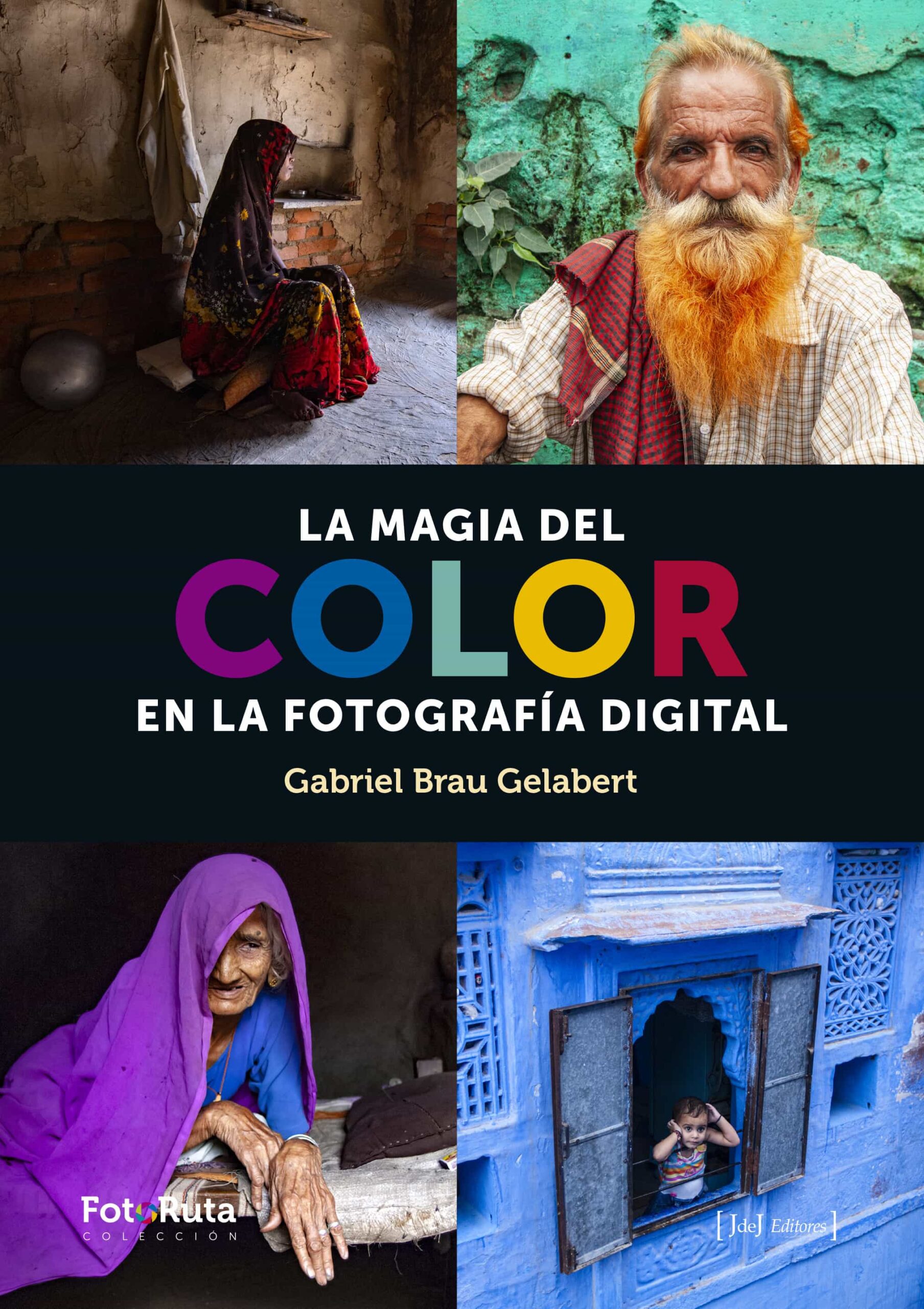 Portada del Libro La Magia Del Color En Fotografía Digital de Gabriel Brau - 9788494778179