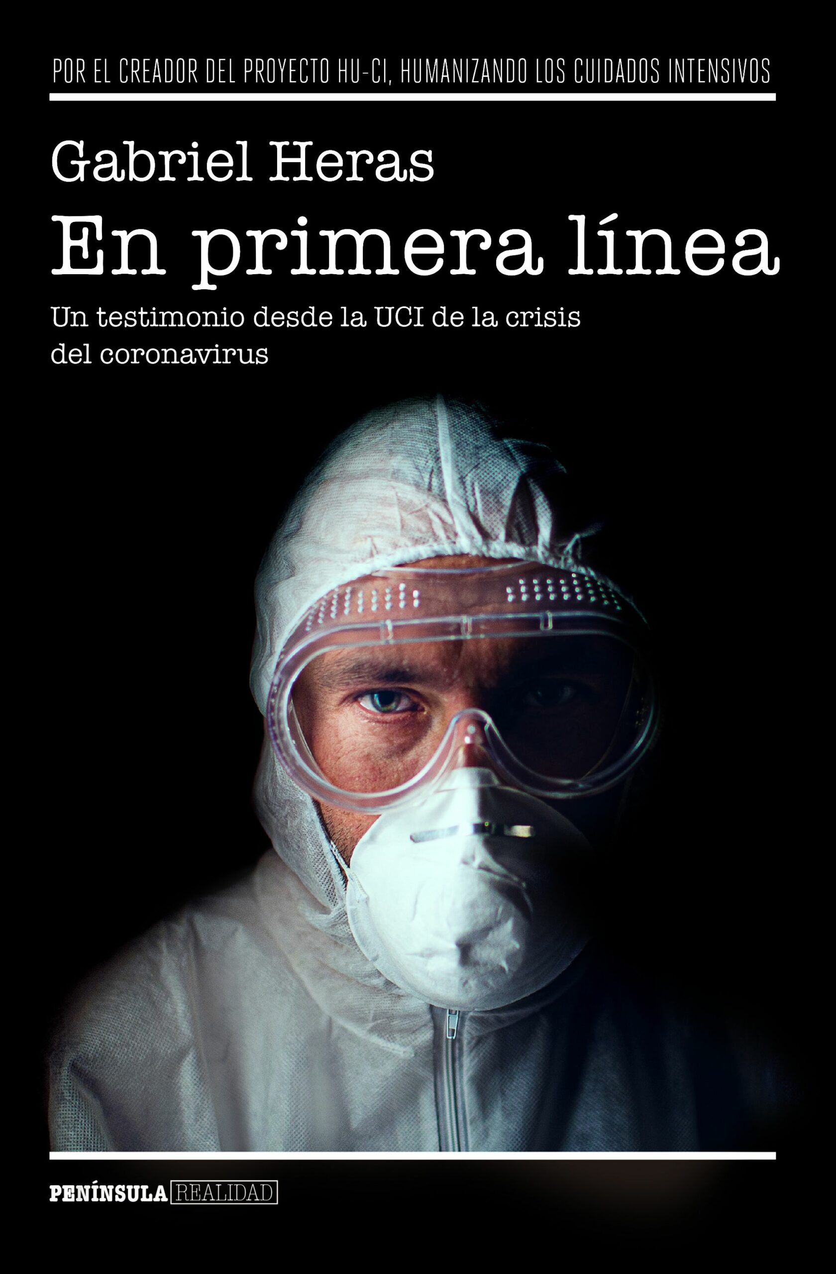 Portada del Libro En Primera Linea: Un Testimonio Desde La Uci De La Crisis Del Coronavi de Gabriel Heras La Calle - 9788499429311