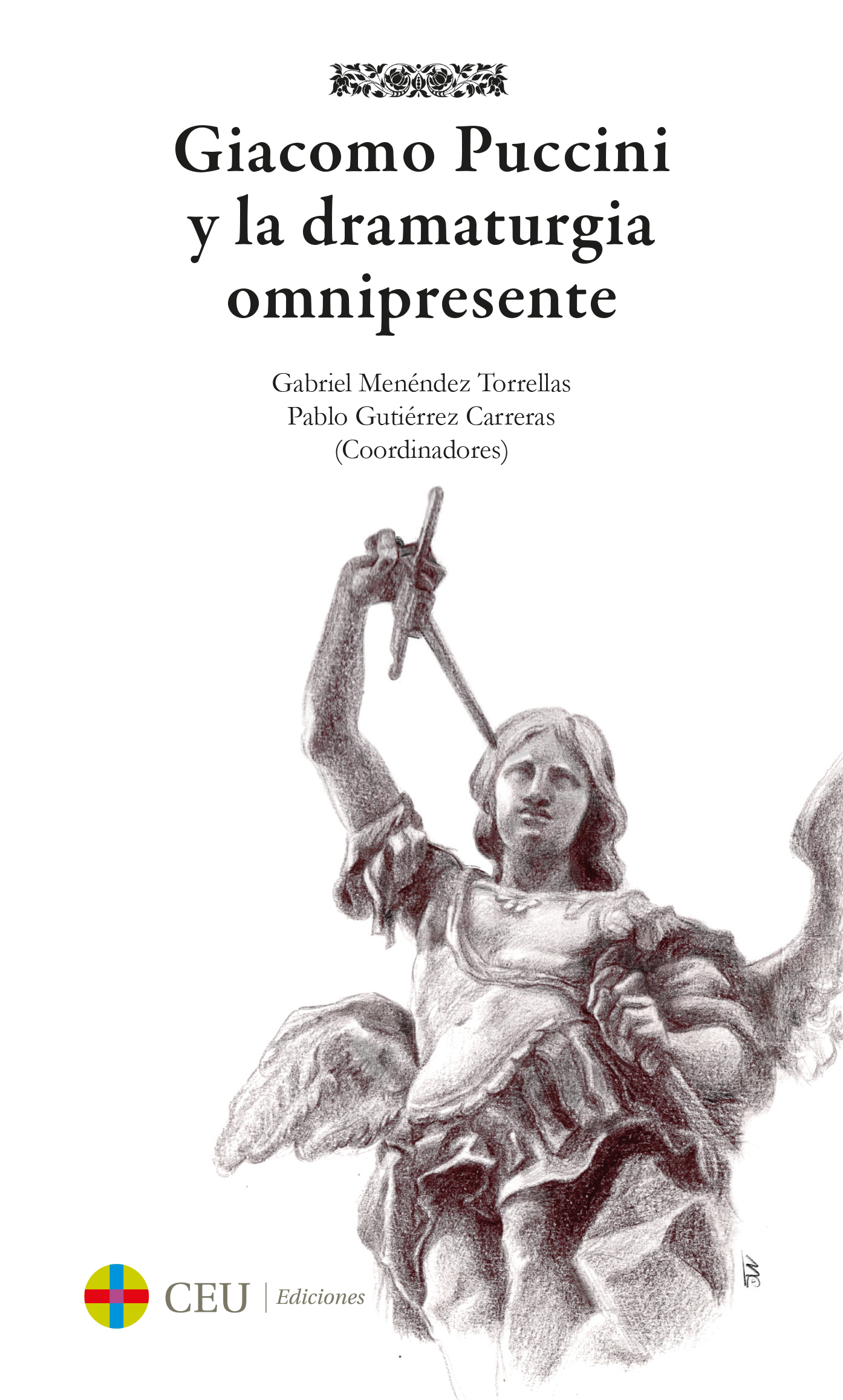 Portada del Libro Giacomo Puccini Y La Dramaturgia Omnipresente de Gabriel Menendez Torrellas - 9788417385514