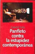 Portada del Libro Panfleto Contra La Estupidez Contemporanea de Gabriel Sala - 9788493566142