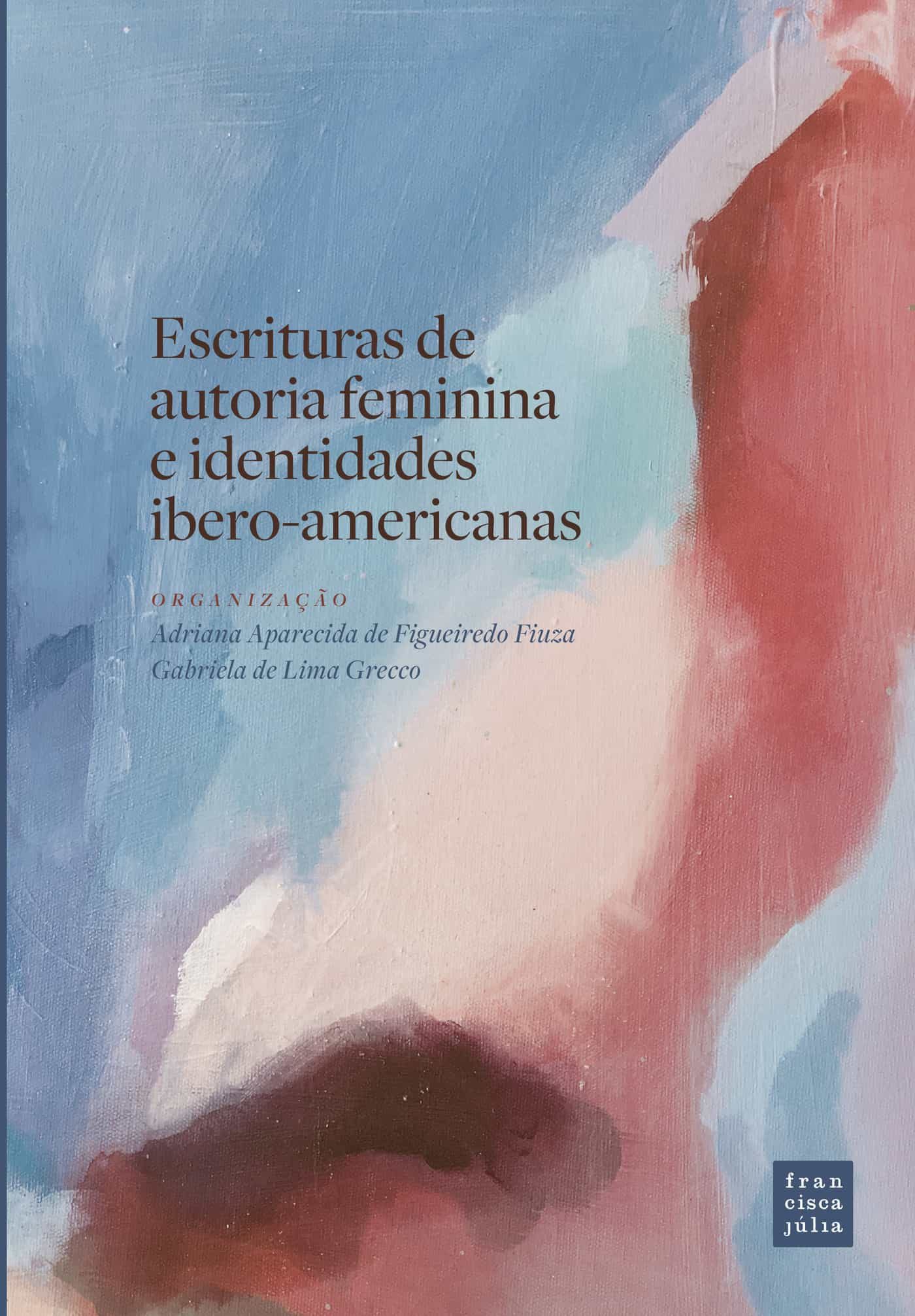 Portada del Libro Escrituras De Autoria Feminina E Identidades Ibero-Americanas de Gabriela De Lima Grecco - 9788551825945