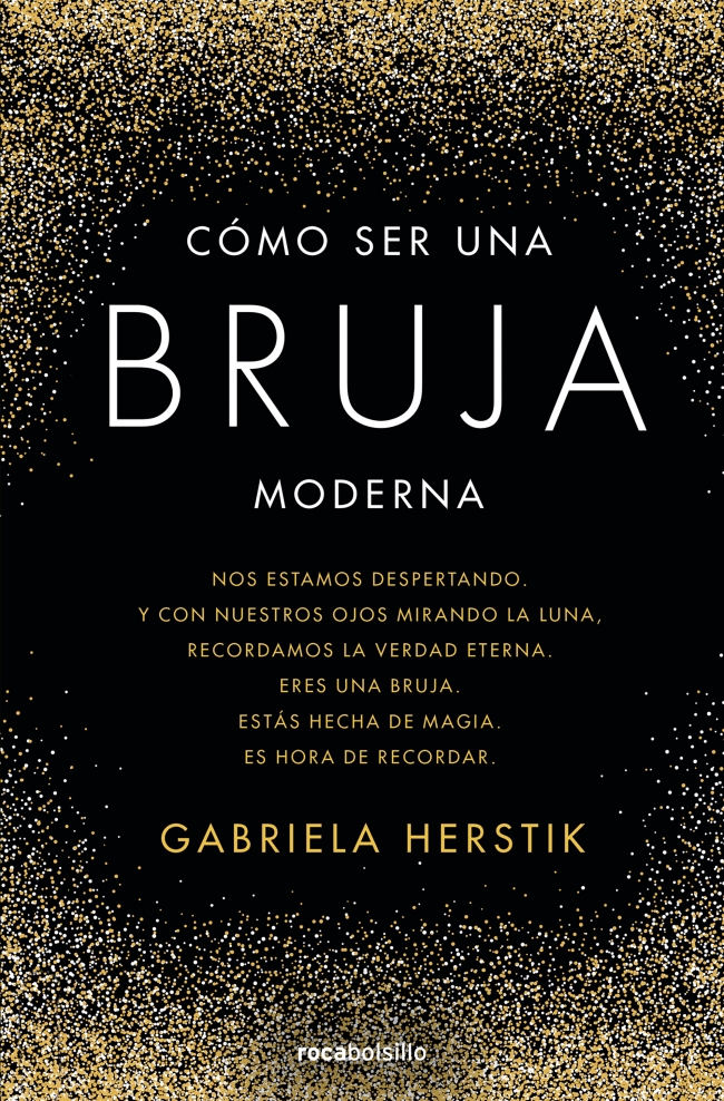 Portada del Libro Cómo Ser Una Bruja Moderna de Gabriela Herstik - 9788417821210