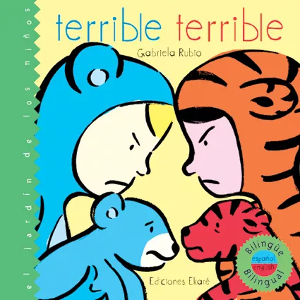 Portada del Libro Terrible Terrible (Ed. Bilingüe Ingles-Español) de Gabriela Rubio - 9788493306076