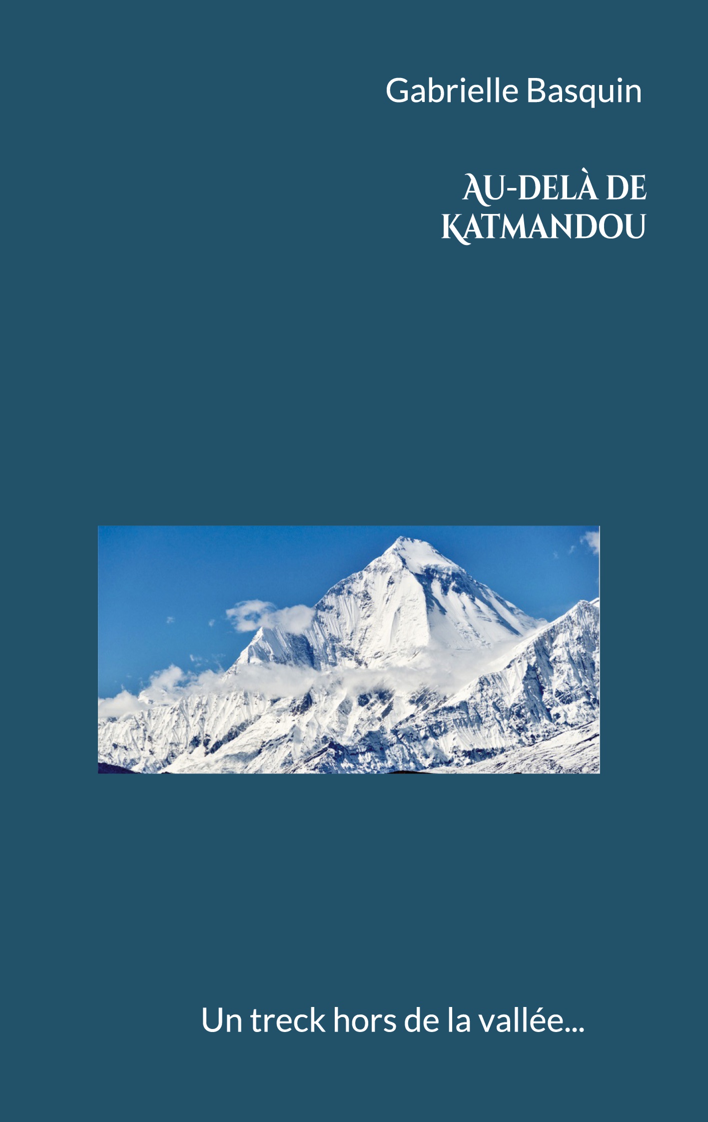 Portada del Libro Au-Delá De Katmandou de Gabrielle Basquin - 9782322187591