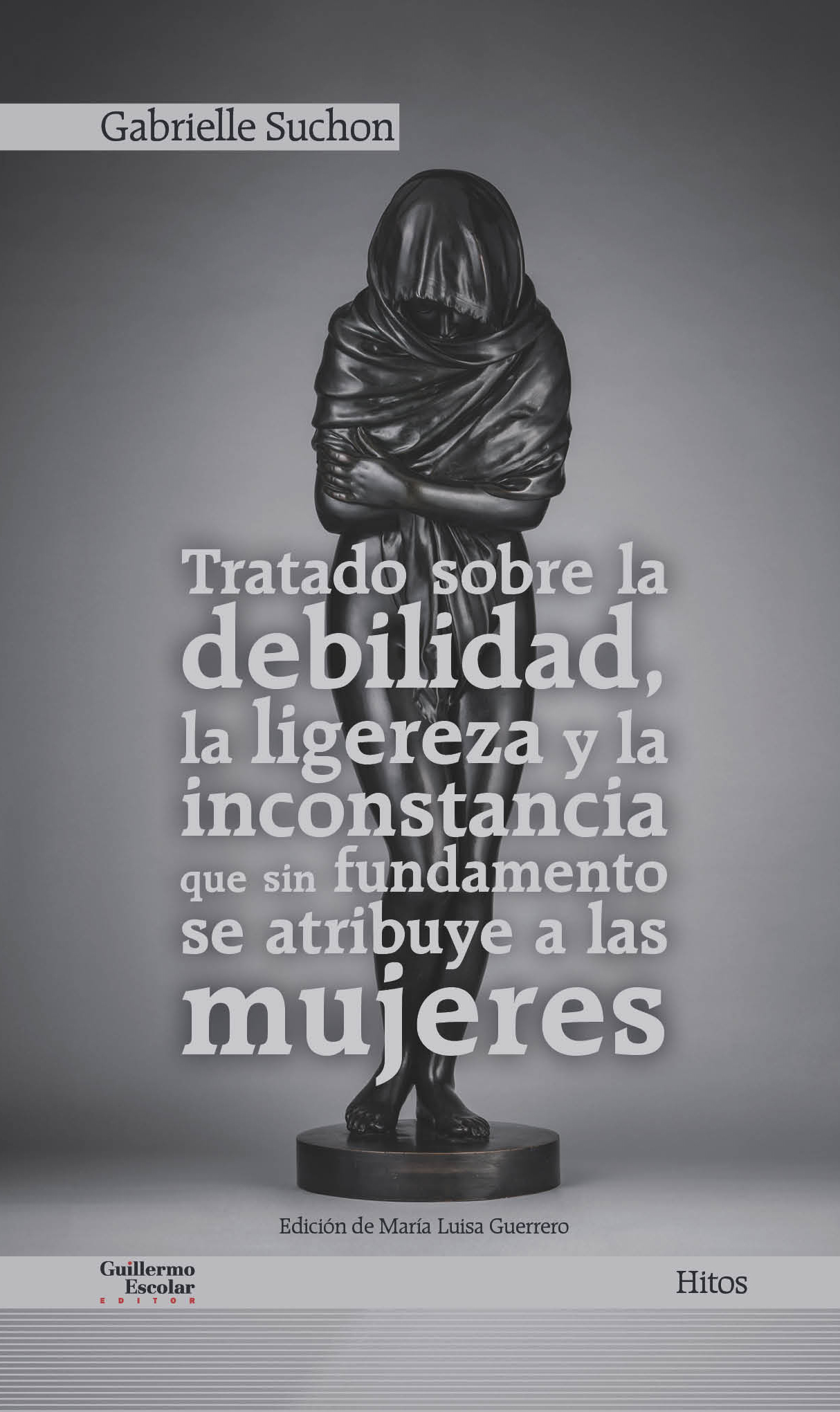Portada del Libro Tratado Sobre La Debilidad La Ligereza Y La Inconstancia Que Sin Funda de Gabrielle Suchon - 9788418093173