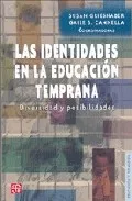 Portada del Libro Las Identidades En La Educacion Temprana de Gaile Cannella - 9789681674908