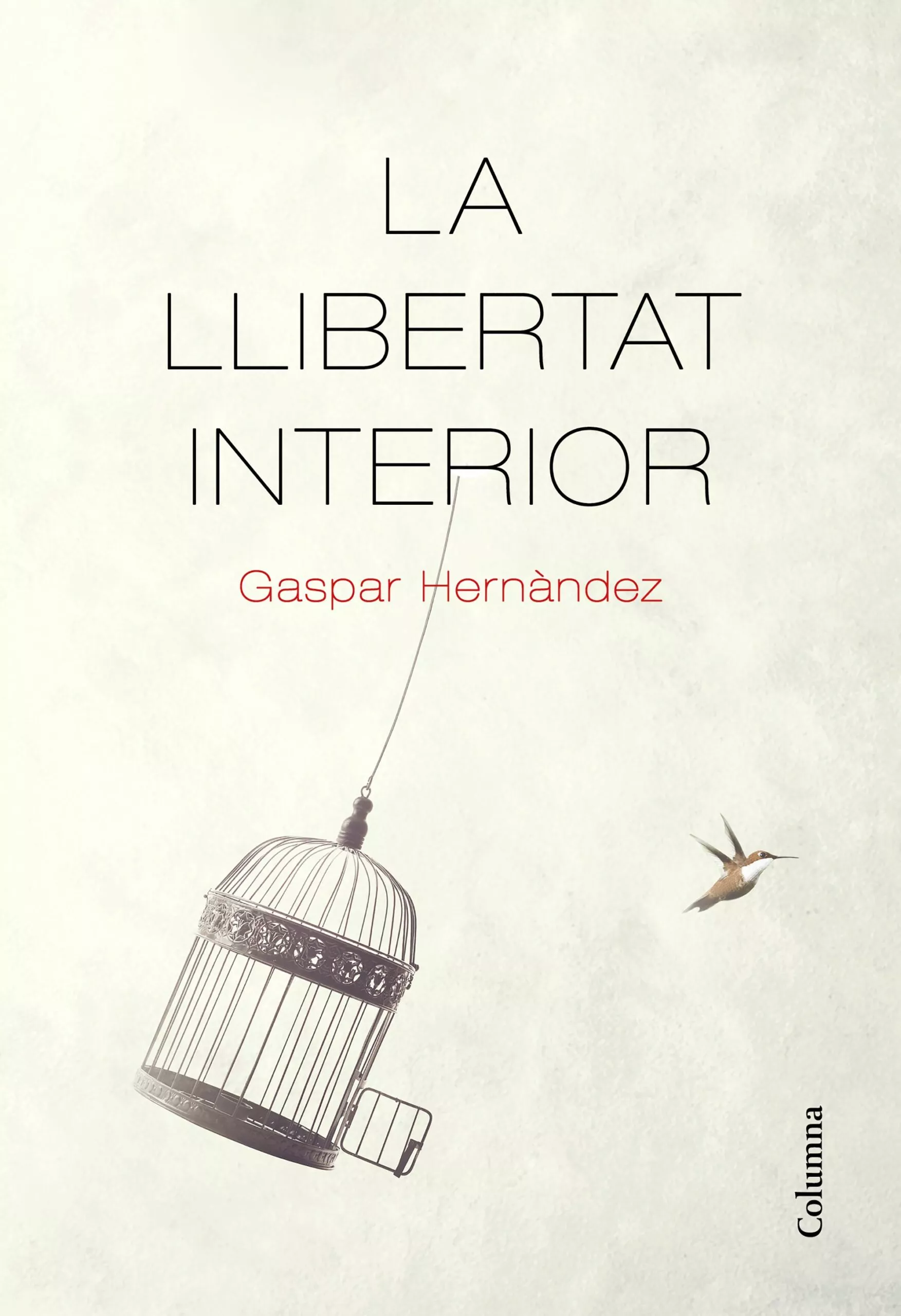 Portada del Libro La Llibertat Interior de Gaspar Hernandez - 9788466426237