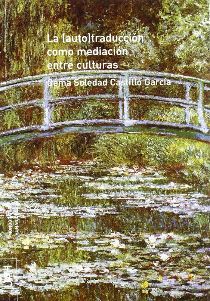 Portada del Libro La (Auto)Traduccion Como Mediacion Entre Culturas de Gema Soledad Castillo Garcia - 9788481387070
