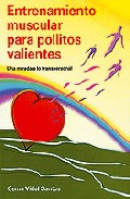 Portada del Libro Entrenamiento Muscular Para Pollitos Valientes de Gema Vidal Santos - 9788483520406