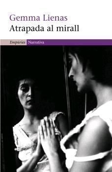 Portada del Libro Atrapada Al Mirall de Gemma Lienas - 9788497872560
