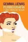 Portada del Libro Pornografia Y Vestidos De Novia de Gemma Lienas - 9788483077696