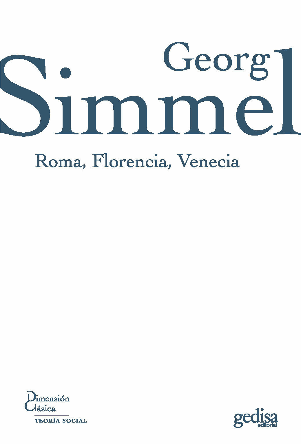 Portada del Libro Roma Florencia Venecia de Georg Simmel - 9788497841429