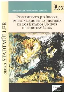 Portada del Libro Pensamiento Juridico E Imperialismo En La Historia De Los Estados Unid de Georg Stadtmuller - 9789563927184