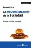 Portada del Libro La Mcdonalizacion De La Sociedad de George Ritzer - 9788478843312