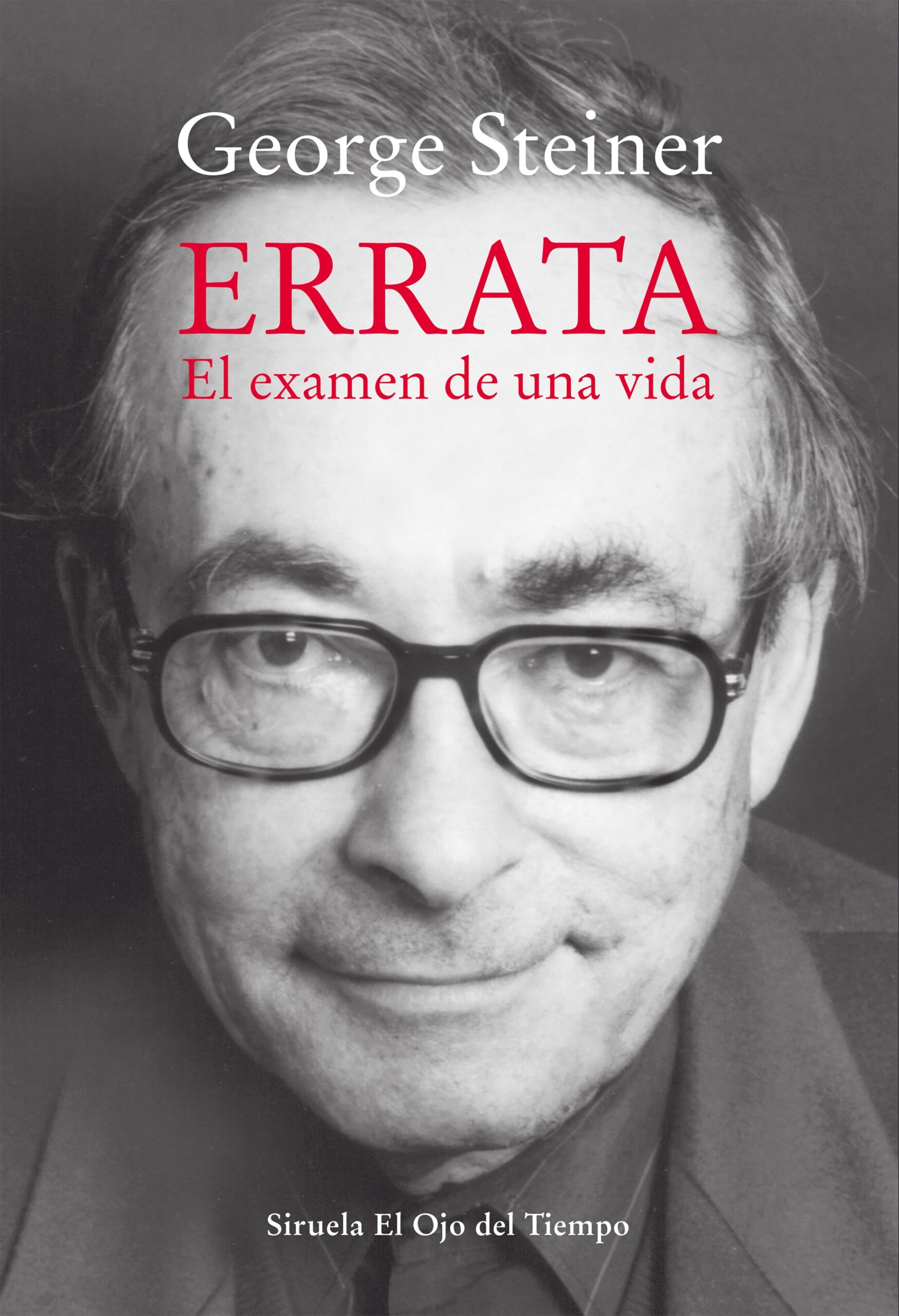 Portada del Libro Errata: El Examen De Una Vida de George Steiner - 9788417996949