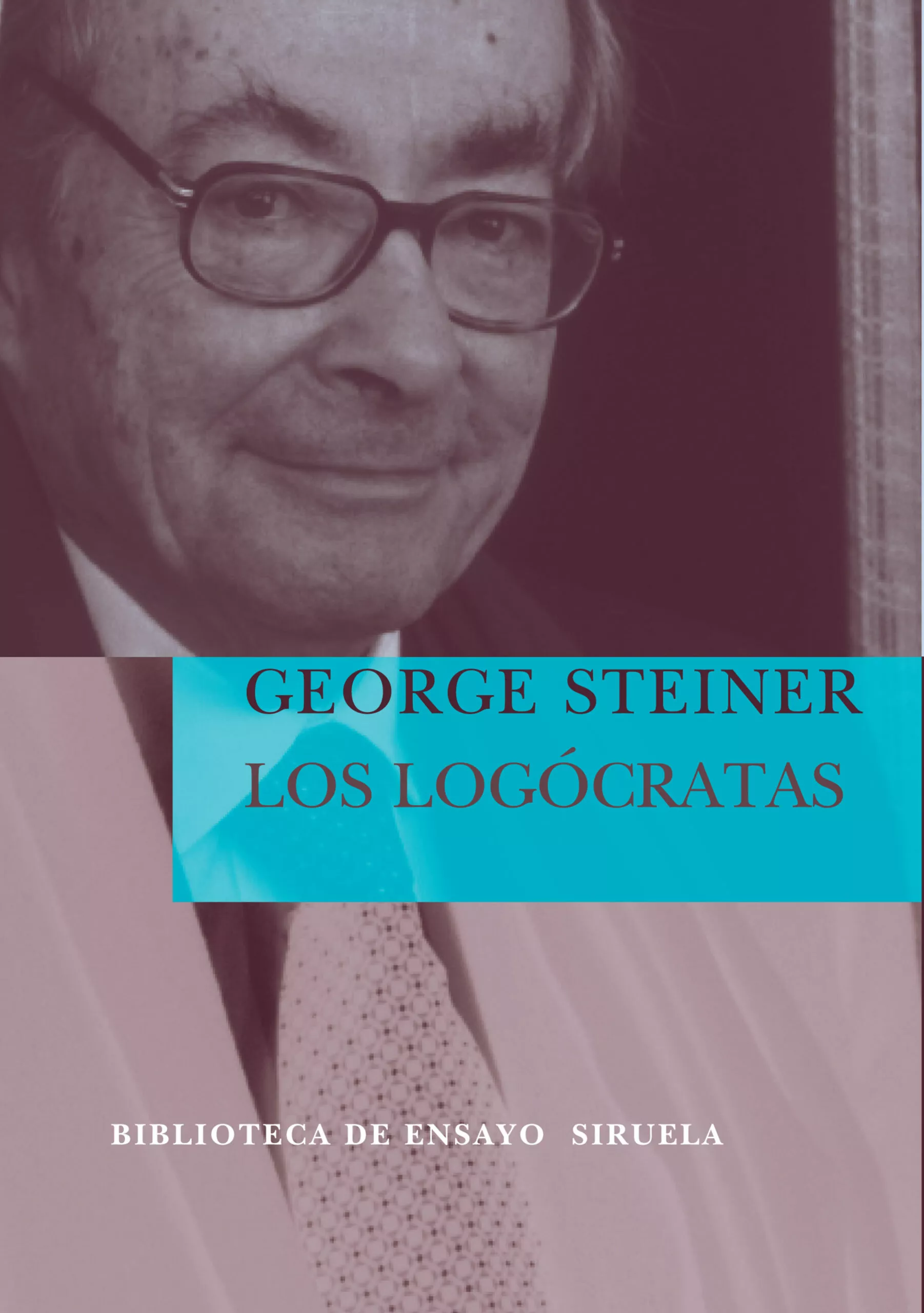 Portada del Libro Los Logocratas de George Steiner - 9788498410082